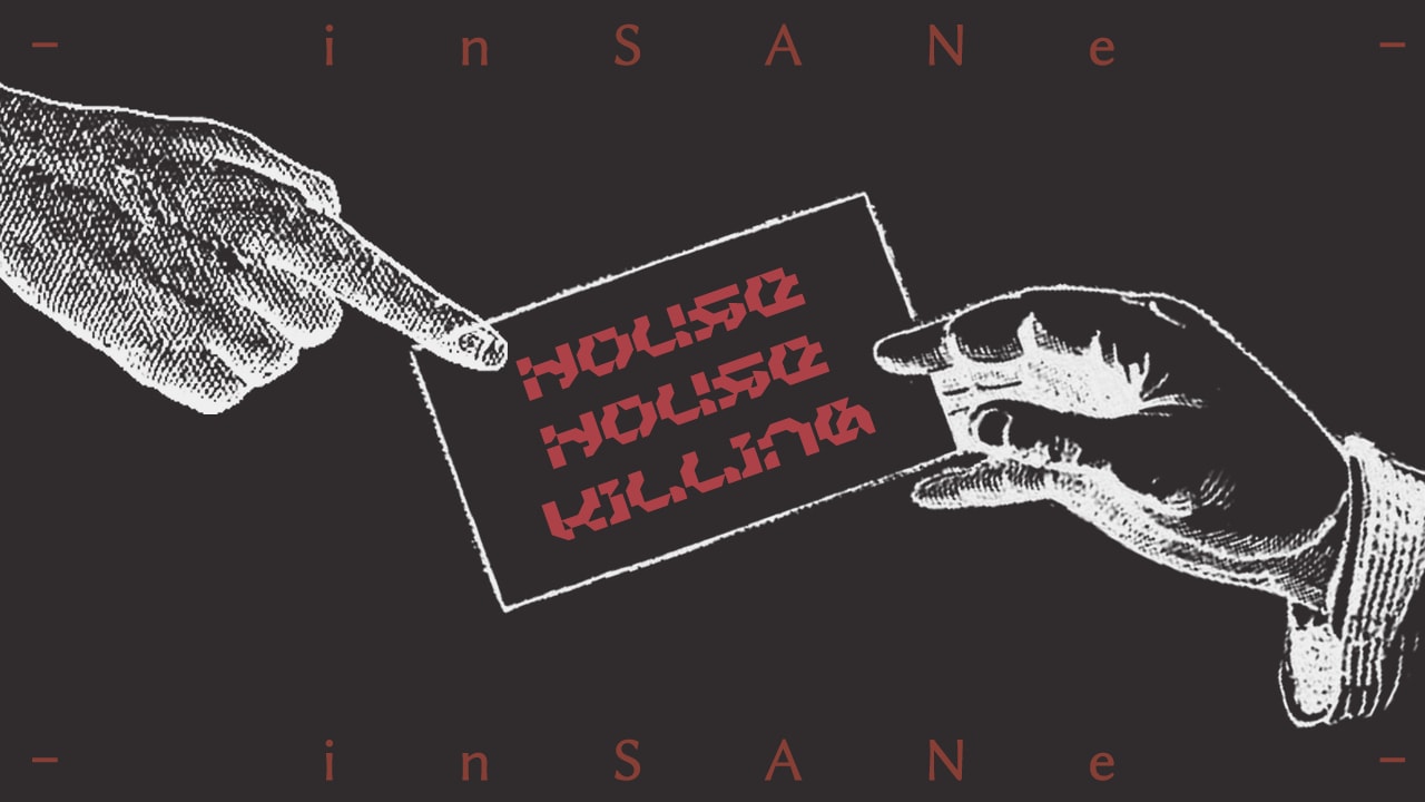 【インセイン】house house killing - 画像 1