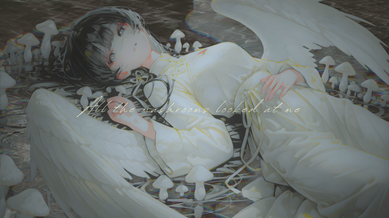 All the mushrooms looked at me