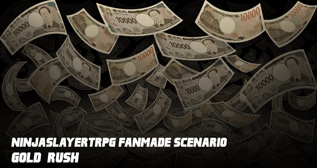 ニンジャスレイヤーTRPG自作シナリオ/モータルセッション:一攫千金
