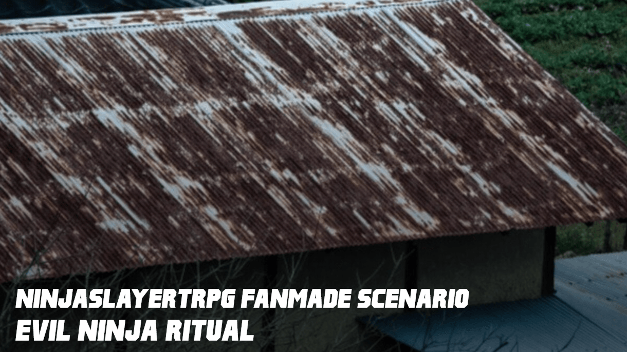 ニンジャスレイヤーTRPG自作シナリオ/モータルセッション:廃村の邪悪儀式を追え